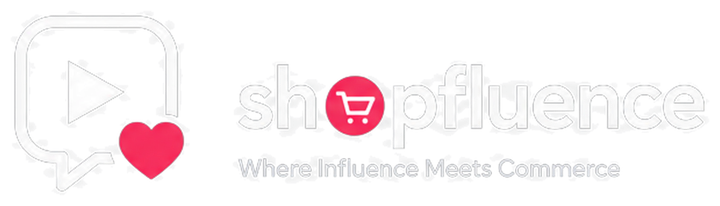 Shopfluence — Where Influence Meets Commerce